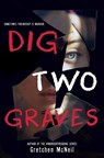 Dig Two Graves - Gretchen McNeil - 9781368073875