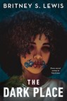 The Dark Place - Britney S. Lewis - 9781368077736