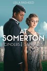 At Somerton: Cinders & Sapphires - Leila Rasheed - 9781368078054
