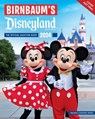 Birnbaum's 2024 Disneyland Resort - Birnbaum Guides - 9781368083713