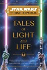 Star Wars: The High Republic: Tales of Light and Life - Zoraida Córdova - 9781368094719