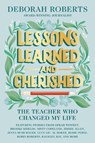 Lessons Learned and Cherished - Deborah Roberts - 9781368095051