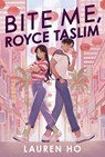 Bite Me, Royce Taslim - Lauren Ho - 9781368095518