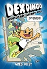 Dex Dingo: World's Best Greatest Ever Inventor - Greg Foley - 9781368096911