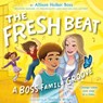 The Fresh Beat: A Boss Family Groove - Allison Holker Boss - 9781368098298