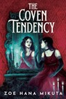 The Coven Tendency - Zoe Hana Mikuta - 9781368099196