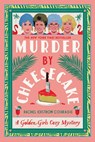 Murder by Cheesecake - Rachel Ekstrom Courage - 9781368102988