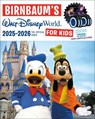 Birnbaum's 20252026 Walt Disney World for Kids - Birnbaum Guides - 9781368104999