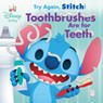 Disney Baby: Try Again, Stitch: Toothbrushes Are for Teeth! - Annie Auerbach - 9781368106283