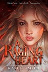 A Raging Heart - Kaylie Smith - 9781368108874