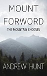 Mount Forword - Andrew Hunt - 9781370010905