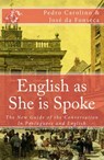 English as She is Spoke: The New Guide of the Conversation in Portuguese and English - Pedro Carolino ; Jose da Fonseca - 9781370015412