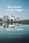 Mountains of the Night - Bruce Taylor - 9781370020324