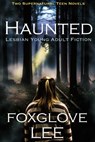 Haunted Lesbian Young Adult Fiction: Two Supernatural Teen Novels - Foxglove Lee - 9781370038336