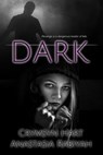 Dark - Crymsyn Hart ; Anastasia Rabiyah - 9781370049714