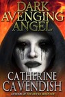 Dark Avenging Angel - Catherine Cavendish - 9781370070237