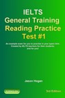IELTS General Training Reading Practice Test #1. An Example Exam for You to Practise in Your Spare Time - Jason Hogan - 9781370083763