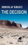 The Decision - Miroslav Krejci - 9781370130276