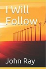 I Will Follow - Johnny Ray - 9781370138135