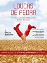 Loucas de Pedra: as loucuras que elas fazem e eles adoram - Emilio Boechat - 9781370142019