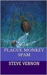 Plague Monkey Spam - Steve Vernon - 9781370143092