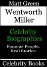 Wentworth Miller: Celebrity Biographies - Matt Green - 9781370161331