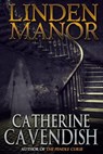 Linden Manor - Catherine Cavendish - 9781370164530