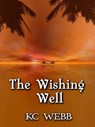 The Wishing Well - Karen C. Webb - 9781370165285