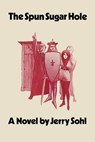The Spun Sugar Hole - Jerry Sohl - 9781370169245