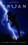 Druan Episode 13: Wildborn - Mark Robson - 9781370203451