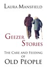 Geezer Stories - Laura Mansfield - 9781370205721