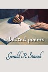 Selected Poems - Gerald R Stanek - 9781370212309