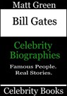 Bill Gates: Celebrity Biographies - Matt Green - 9781370213610
