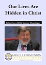 Our Lives Are Hidden in Christ: Interviews With George Hunsinger - George Hunsinger - 9781370232024