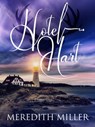 Hotel Hart - Meredith Miller - 9781370232505