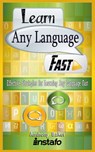 Learn Any Language Fast: Effective Strategies for Learning Any Language Fast - Instafo ; Anthony Baker - 9781370249367
