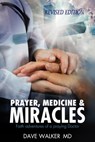 Prayer, Medicine and Miracles - Dave Walker - 9781370253289