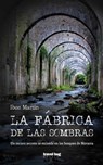 La fábrica de las sombras - Ibon Martin - 9781370293971