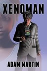 Xenoman - Adam Martin - 9781370319176