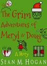 The Grim Adventures of Meryl & Doug - Sean M. Hogan - 9781370329021