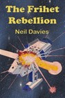 The Frihet Rebellion - Neil Davies - 9781370333615