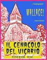 Il Cenacolo del Vicario - Federico Bini - 9781370339464
