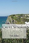 Cruel Summer - Tim Jones - 9781370356690