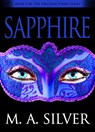 Sapphire Book Five of the Precious Stone Series - M. A. Silver - 9781370367177