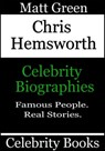 Chris Hemsworth: Celebrity Biographies - Matt Green - 9781370383641