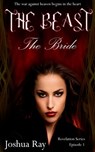 The Beast. The Bride. - Joshua Ray - 9781370385515