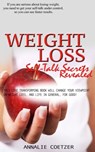 Losing Weight: Self Talk Secrets Revealed! - Annalie Coetzer - 9781370409983