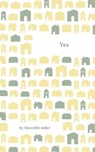 Yes - Meredith Miller - 9781370422791