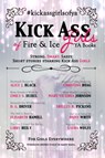Kick Ass Girls of Fire & Ice YA Books - Alice J. Black ; Emily S. Deibel ; D. G. Driver ; Elisabeth Hamill ; Libby Heily ; Christina Hoag ; Mary Victoria Johnson ; Shelley R. Pickens ; Daisy White ; Laura Wolfe - 9781370432479