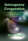 Interagency Cooperation - Jaleta Clegg - 9781370432592